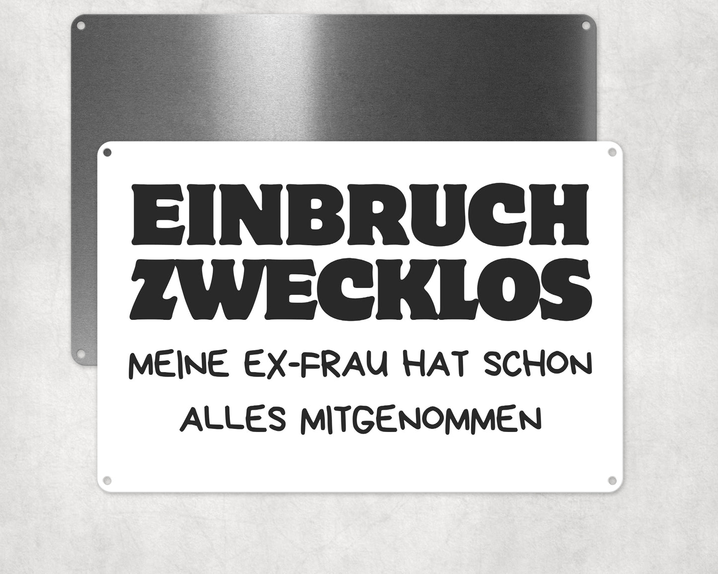 Einbruch Zwecklos - Metall Schild - 2 Varianten - Vintage und Normal 20x30cm