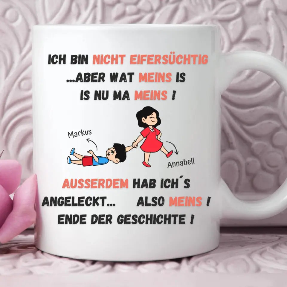 Personalisierbare Tasse - Wat meins ist !